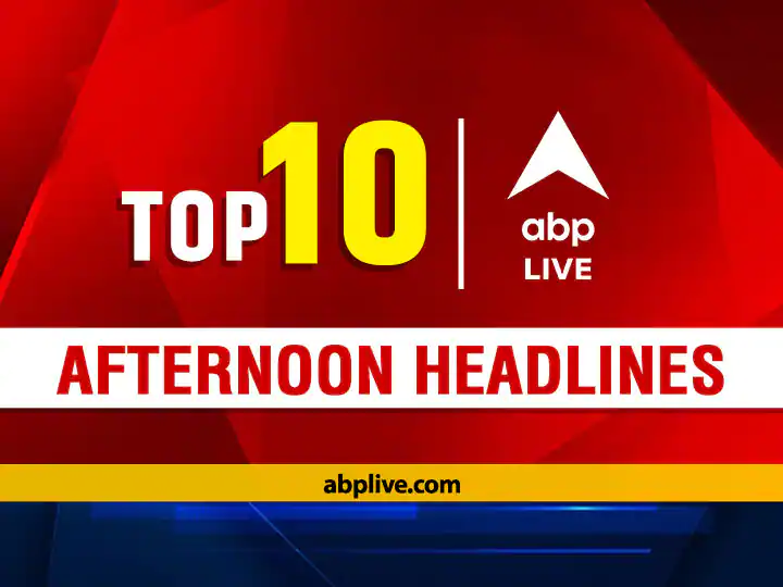 High 10 Information In the present day | ABP LIVE Afternoon Bulletin: High Information Headlines From 26 Could 2022